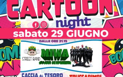 Cartoon Night | Sabato 29 Giugno | ORE 21:15