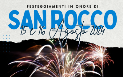 Festeggiamenti in onore di San Rocco – 15 e 16 Agosto